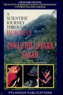 A Scientific Journey Through Borneo: Tawau Hills Park, Sabah