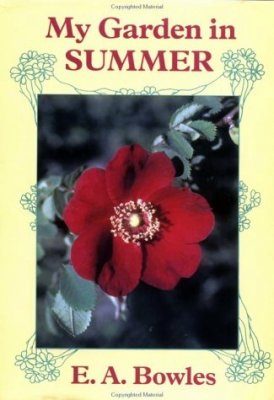 The EA Bowles Trilogy: My Garden in Summer