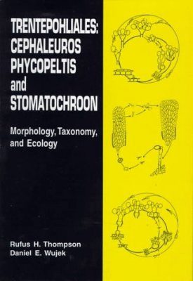 Trentepohliales: Cephaleuros, Phycopeltis, and Stomatochroon