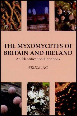 The Myxomycetes of Britain and Ireland