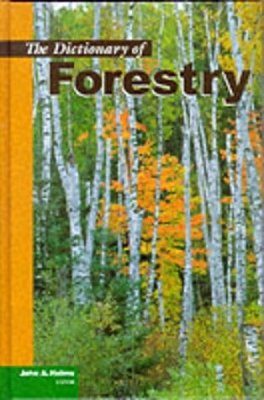 The Dictionary of Forestry