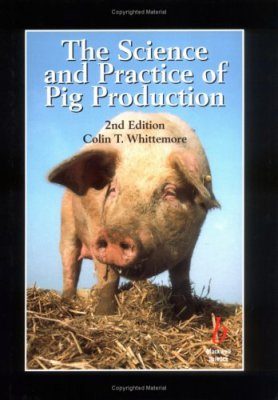 The Science and Practice of Pig Production