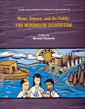 Water, Science, and the Public: The Miramichi Ecosystem