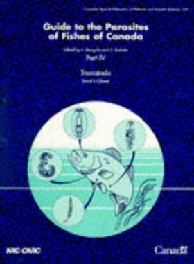 Guide to the Parasites of Fishes of Canada: Part 4 - Trematoda
