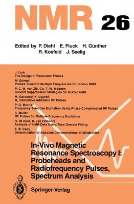 In-Vivo Magnetic Resonance Spectroscopy I: Probeheads and Radiofrequency Pulses, Spectrum Analysis