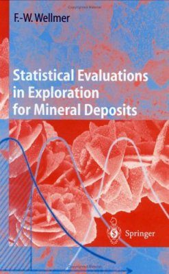 Statistical Evaluations in Exploration for Mineral Deposits