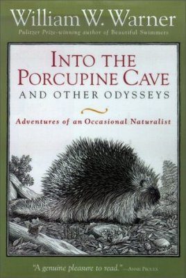 Into the Porcupine Cave and Other Odysseys