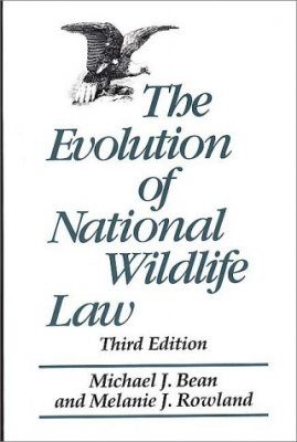 The Evolution of National Wildlife Law