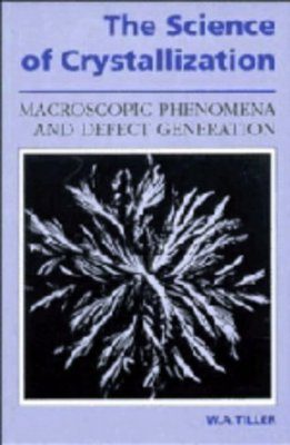 The Science of Crystallization
