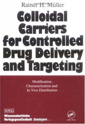 Colloidal Carriers for Controlled Drug Delivery and Targeting: Modification, Characterisation and In Vivo Distribution