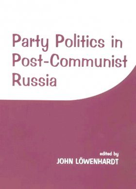 Party Politics in Postcommunist Russia