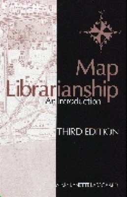 Map Librarianship: An Introduction