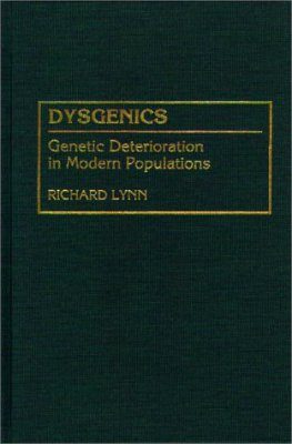 Dysgenics: Genetic Deterioration in Modern Populations