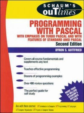 Schaum's Outline: Programming with PASCAL with Emphasis on Turbo PASCAL and with Features of Standard ANSI PASCAL