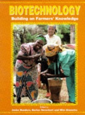 Biotechnology: Building on Farmers' Knowledge