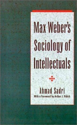 Max Weber's Sociology of Intellectuals