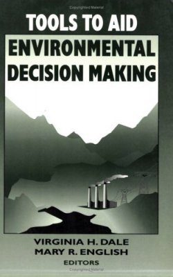 Tools to Aid Environmental Decision Making