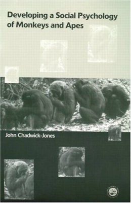 Developing a Social Psychology of Monkeys and Apes