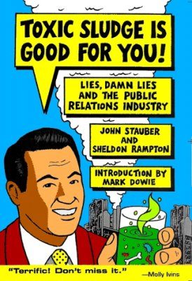 Toxic Sludge is Good for You