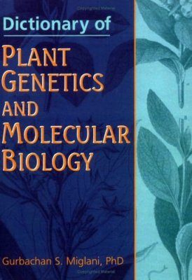 Dictionary of Plant Genetics and Molecular Biology