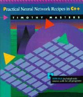 Practical Neural Network Recipes in C++