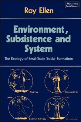 Environment, Subsistence and System