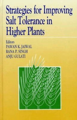 Strategies for Improving Salt Tolerance in Higher Plants
