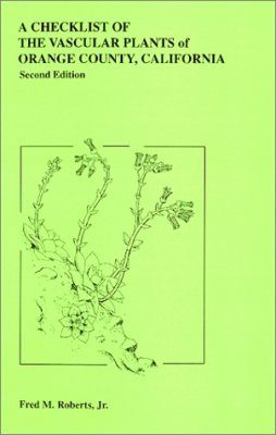 A Checklist of the Vascular Plants of Orange County, California