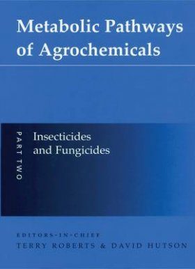 Metabolic Pathways of Agrochemicals: Part 2 - Insecticides and Fungicides