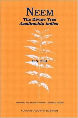 Neem: The Divine Tree, Azadirachta Indica