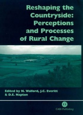 Reshaping the Countryside: Perceptions and Processes of Rural Change