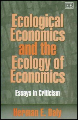 Ecological Economics and the Ecology of Economics