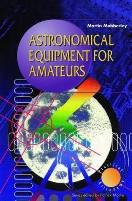 Astronomical Equipment for Amateurs