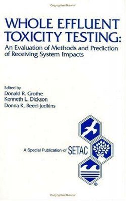 Whole Effluent Toxicity Testing: An Evaluating of Methods and Prediction of Receiving System Impacts