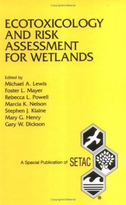 Ecotoxicology and Risk Assessment for Wetlands