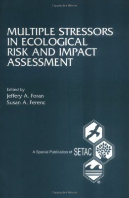 Multiple Stressors in Ecological Risk and Impact Assessment