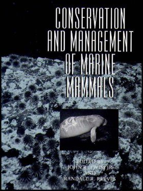 Conservation and Management of Marine Mammals