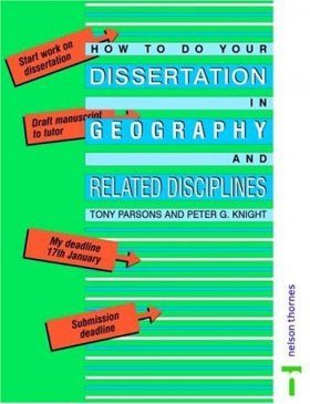 How to Do Your Dissertation in Geography and Related Disciplines
