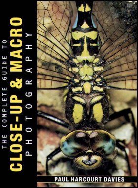 The Complete Guide to Close-up and Macro Photography