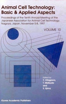Animal Cell Technology: Basic and Applied Aspects