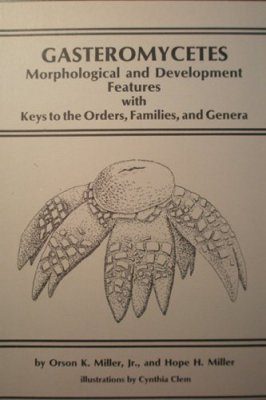 Gasteromycetes: Morphological and Development Features with Keys to the Orders, Families, and Genera