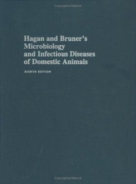 Hagan and Bruner's Microbiology and Infectious Diseases of Domestic Animals