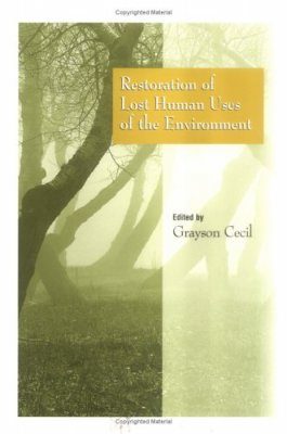 Restoration of Lost Human Uses of the Environment