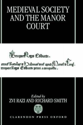 Medieval Society and the Manor Court