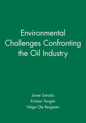Environmental Challenges Confronting the Oil Industry