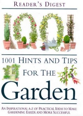 1001 Hints and Tips for the Garden