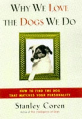 Why We Love the Dogs We Do