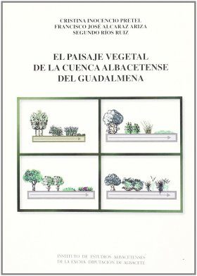 El Paisaje Vegetal de la Cuenca Albacetense del Guadalmena