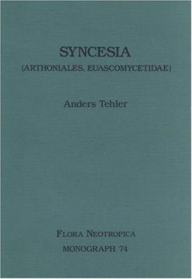 Flora Neotropica, Volume 74: Syncesia (Arthoniales, Euascomycetidae)