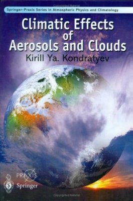 The Climatic Effects of Aerosols and Clouds